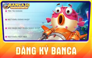 Hướng dẫn Đăng ký Banca với các bước đơn giản nhất