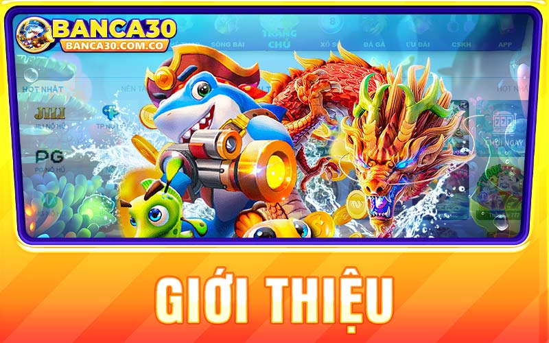 Giới thiệu Banca - Cổng game Banca đổi thưởng đình đám 2024