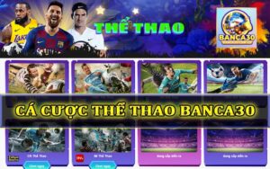 Cá cược thể thao Banca30