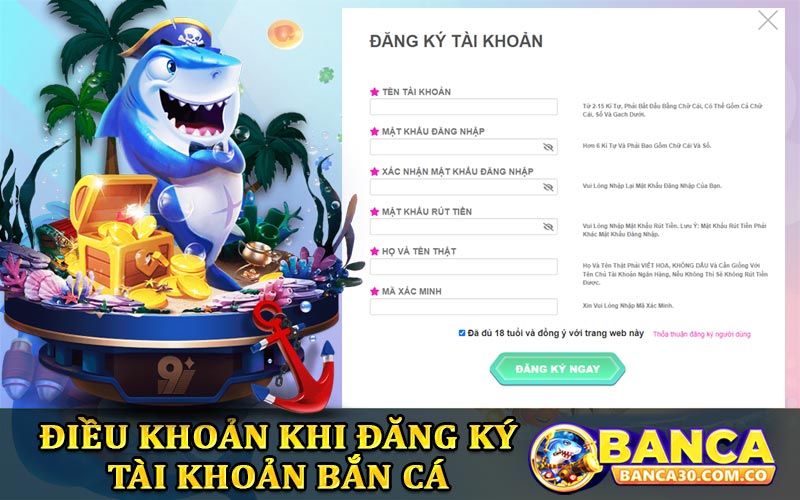 Điều khoản khi đăng ký tài khoản Bắn Cá