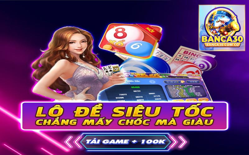 Đánh giá ưu điểm khi chơi lô đề online tại nhà cái Banca30